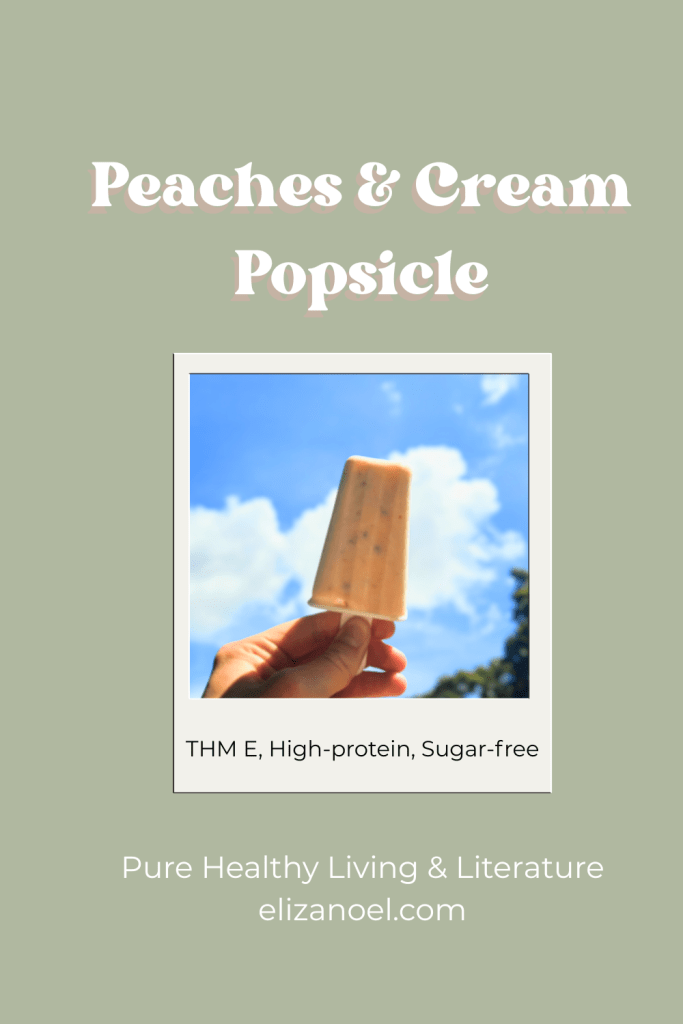 Peaches and Cream Popsicle THM-Friendly E recipe